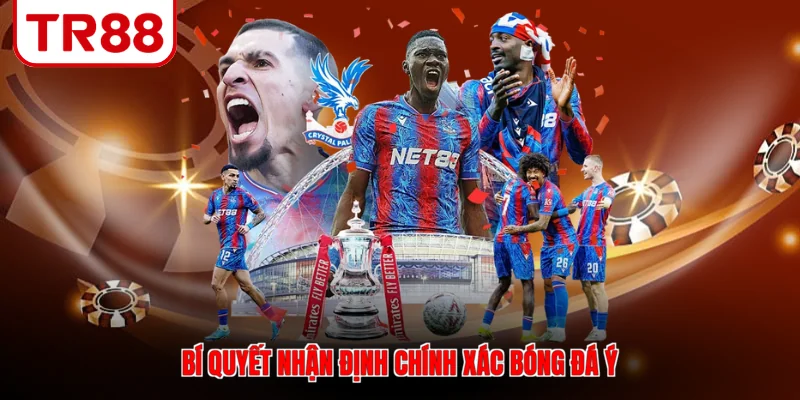 Bí quyết nhận định chính xác bóng đá Ý