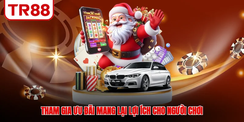 Tham gia ưu đãi mang lại lợi ích cho người chơi