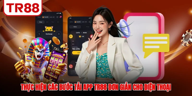 Thực hiện các bước tải app TR88 đơn giản cho điện thoại
